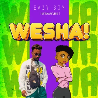 Wesha by Easy Boy Mutama W'ubuki