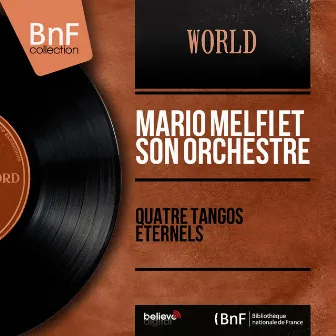 Quatre tangos éternels (Mono Version) by Mario Melfi Et Son Orchestre