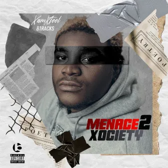 Menace 2 Xociety by Xam Xteel