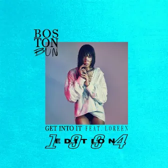 Get Into It (feat. Loreen) [1994 Edition] by Boston Bun