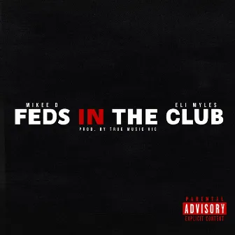 Feds in the club by Mikee D