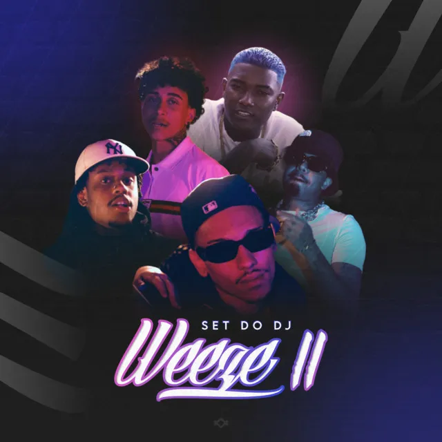 Set do DJ Weeze II