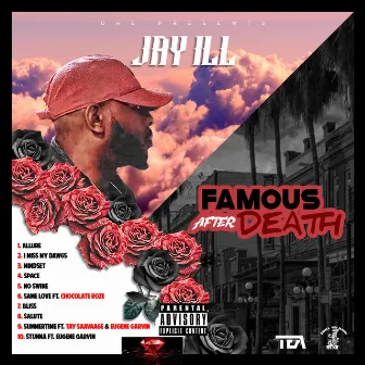 Famous After Death by Jay-ILL