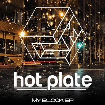 My Block by Hot Plate