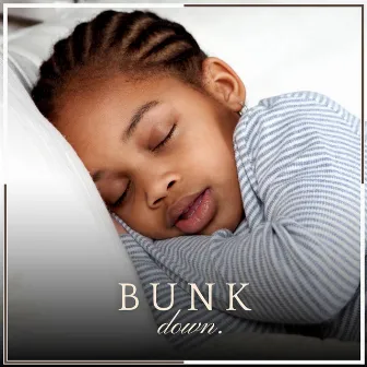 Bunk Down by Sleep Meditations