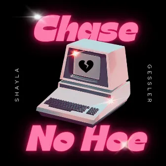 Chase No Hoe by Shayla Gessler