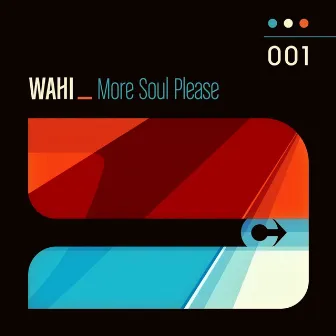 More Soul Please by Wahi