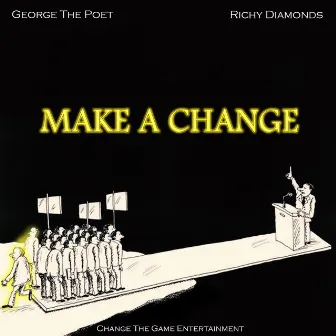 Make a Change by Richy Diamonds