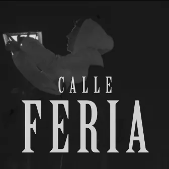 Calle Feria by Delirium 13