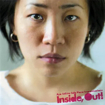 Inside, Out! by Aya Sekine