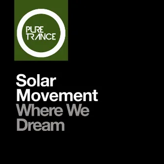 Where we Dream by Solar Movement