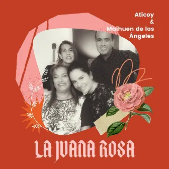 La Juana Rosa by Aticoy