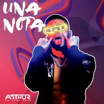 Una Nota by Arthur The Royal Voice