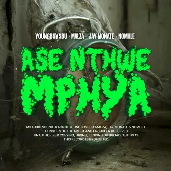 Ase Nthwe Mphya by Youngboy Sbu