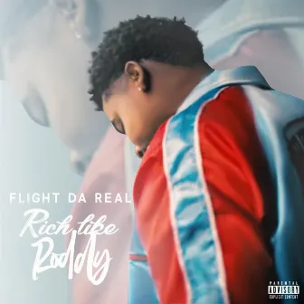 Rich Like Roddy by Flight Da Real