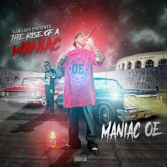 The Rise of a Maniac by Maniac OE