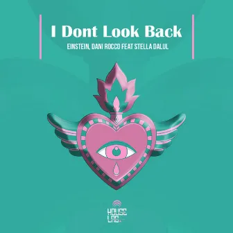 I Dont Look Back by Dani Rocco