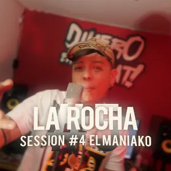 EL MANIAKO THE BOOST: LA ROCHA SESSION 04 by Dinero en el Beat