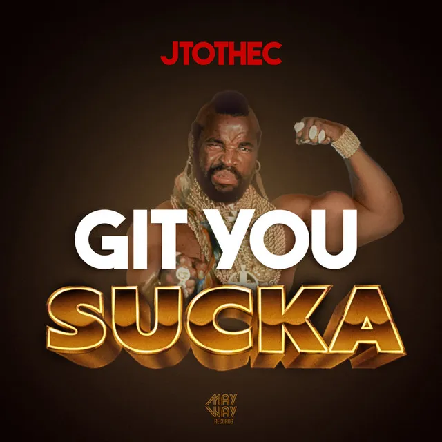 Git You Sucka - Radio Edit