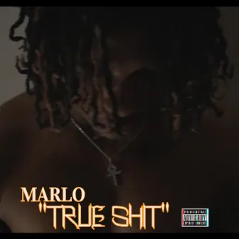 True Shit by Marlo