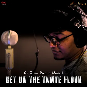 Get on the Tamte Floor by Alvin Bruno