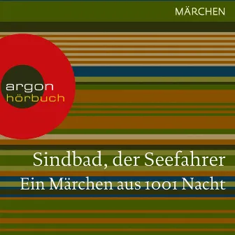 Sindbad, der Seefahrer. Ein Märchen aus 1001 Nacht (Ungekürzte Lesung) by Traditionell