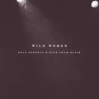 Wild Women by Kyle Adam Blair