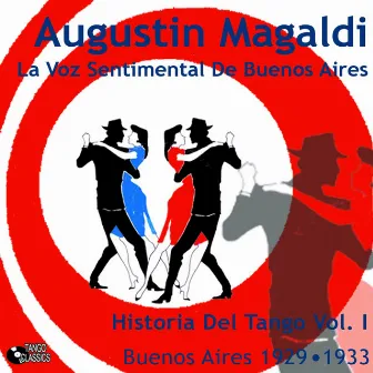 La Voz Sentimental (Historia del Tango, Vol. 1) by Augustín Magaldi