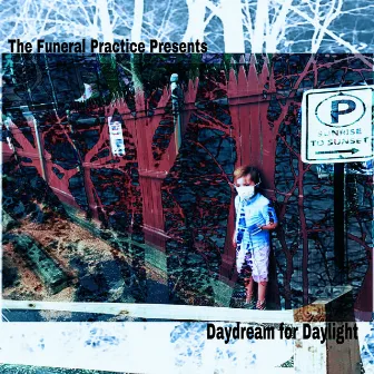 Daydream for Daylight by The Funeral Practice