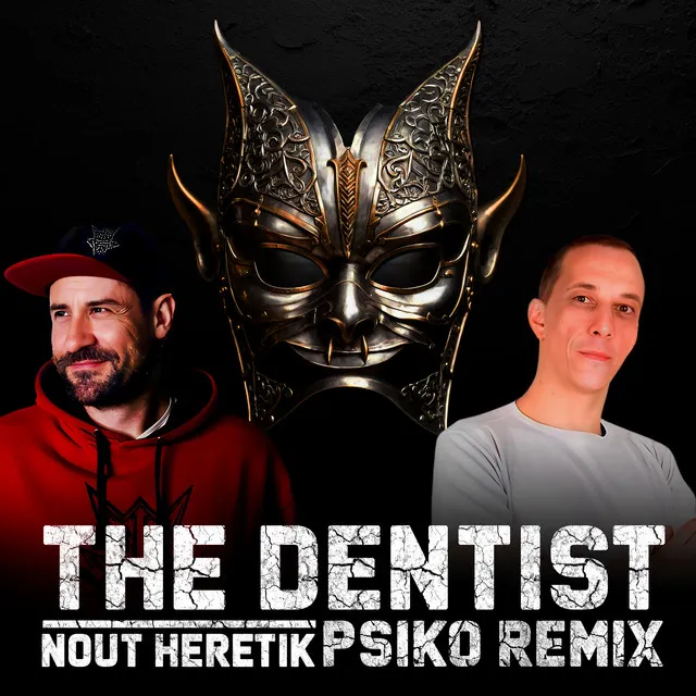 The Dentist (Remix By Psiko)