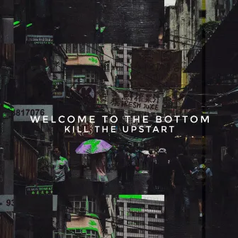 Welcome to the Bottom by Kill The Upstart