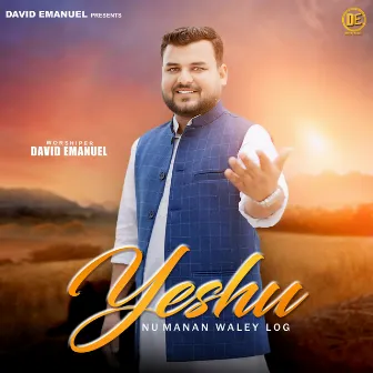 Yeshu Nu Manan Waley Log by David Emanuel