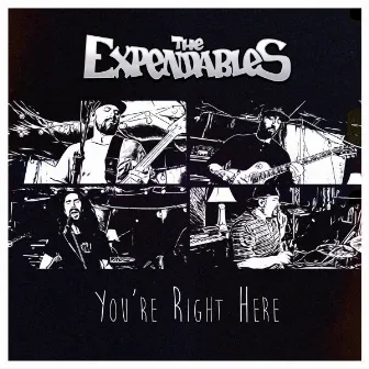 You're Right Here by The Expendables