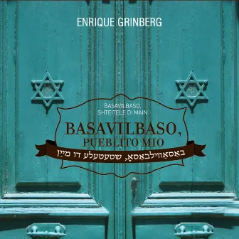 Basavilbaso, Pueblito Mio by Enrique Grinberg