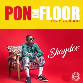 Pon da Floor by Shay Dee