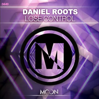 Lose Control by Daniel Roots