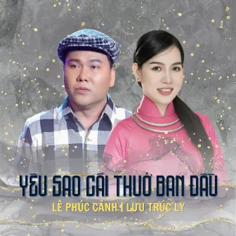 Yêu Sao Cái Thuở Ban Đầu by Lưu Trúc Ly