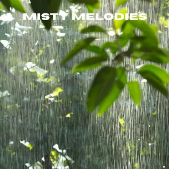 Misty Melodies by Green Noise Sleep Therapy