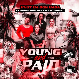 Young & Paid by Pnut Da Don Dada