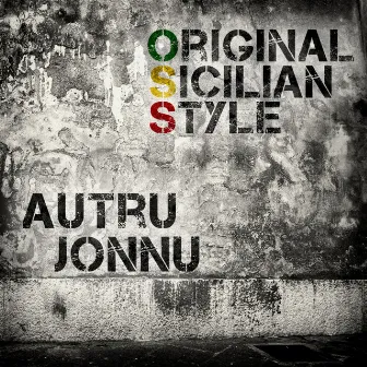 Autru jonnu by Original Sicilian Style