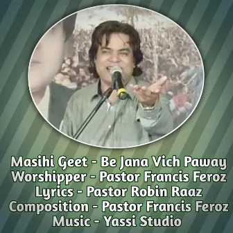 Be Jana Vich Paway by Pastor Francis Feroz