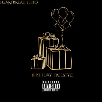 Birthday Freestyle by Heartbreak Julio