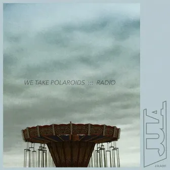 Radio by We Take Polaroids