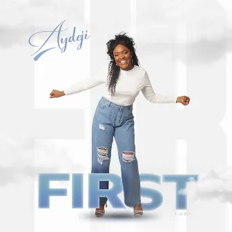 First by Aydeji