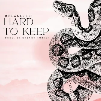 Hard To Keep by Wturner