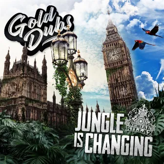 Jungle is Changing by GOLD Dubs