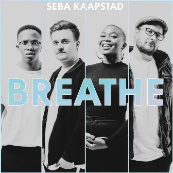 Breathe by Seba Kaapstad