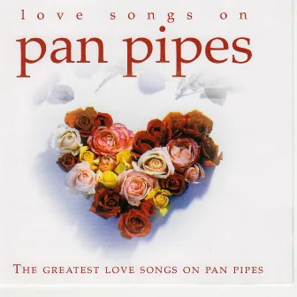 Love Songs on Pan Pipes by Inishkea