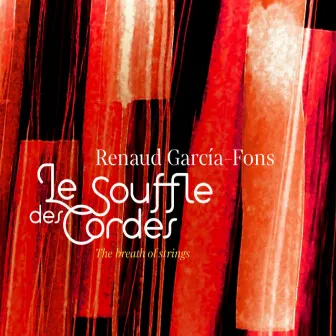 Le Souffle des cordes (The Breath of Strings) by Renaud Garcia-Fons