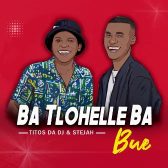 Ba tlohelle ba buoe by Titos Da Dj